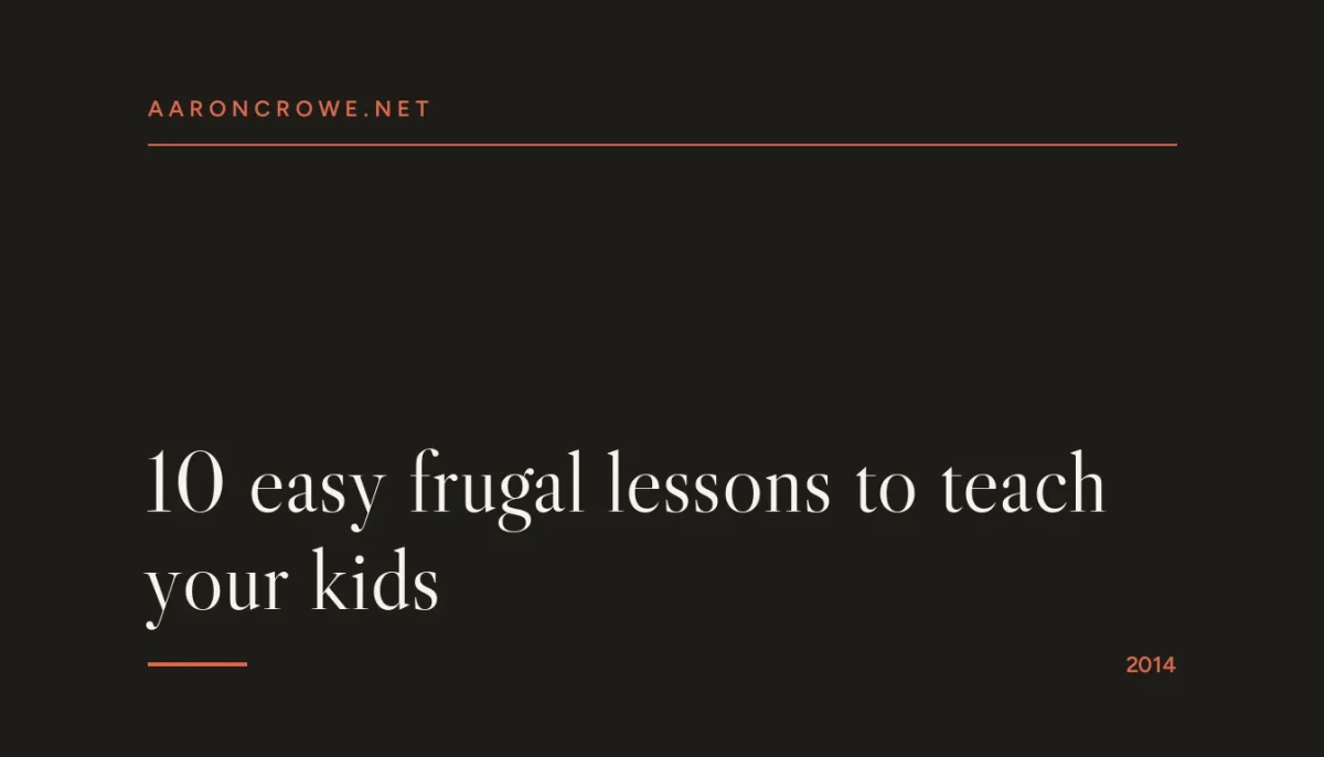 10 easy frugal lessons to teach your kids