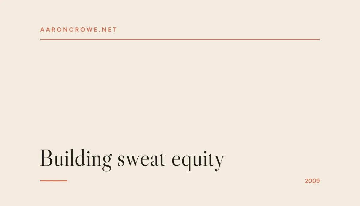 Building sweat equity