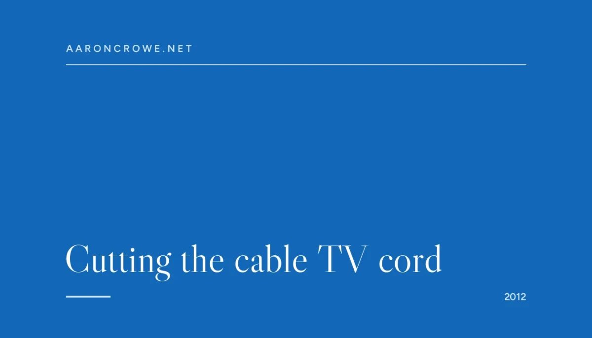 Cutting the cable TV cord