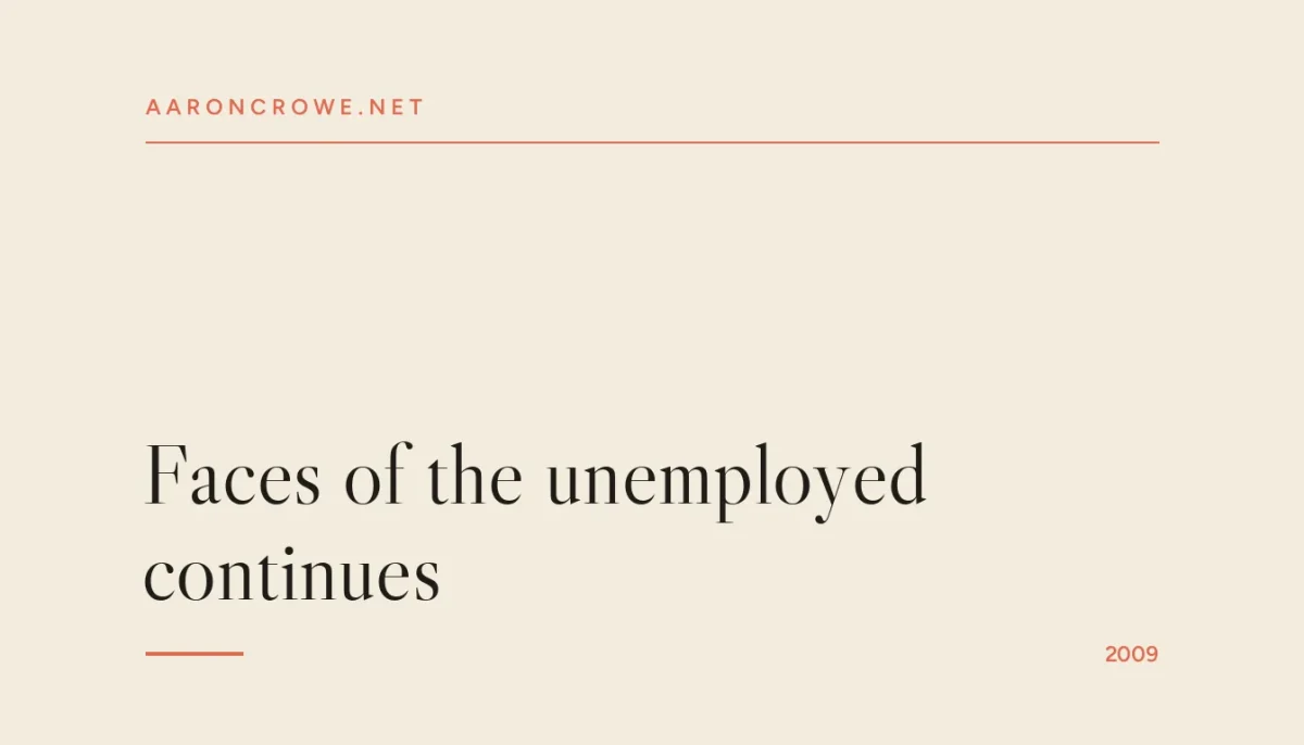 Faces of the unemployed continues