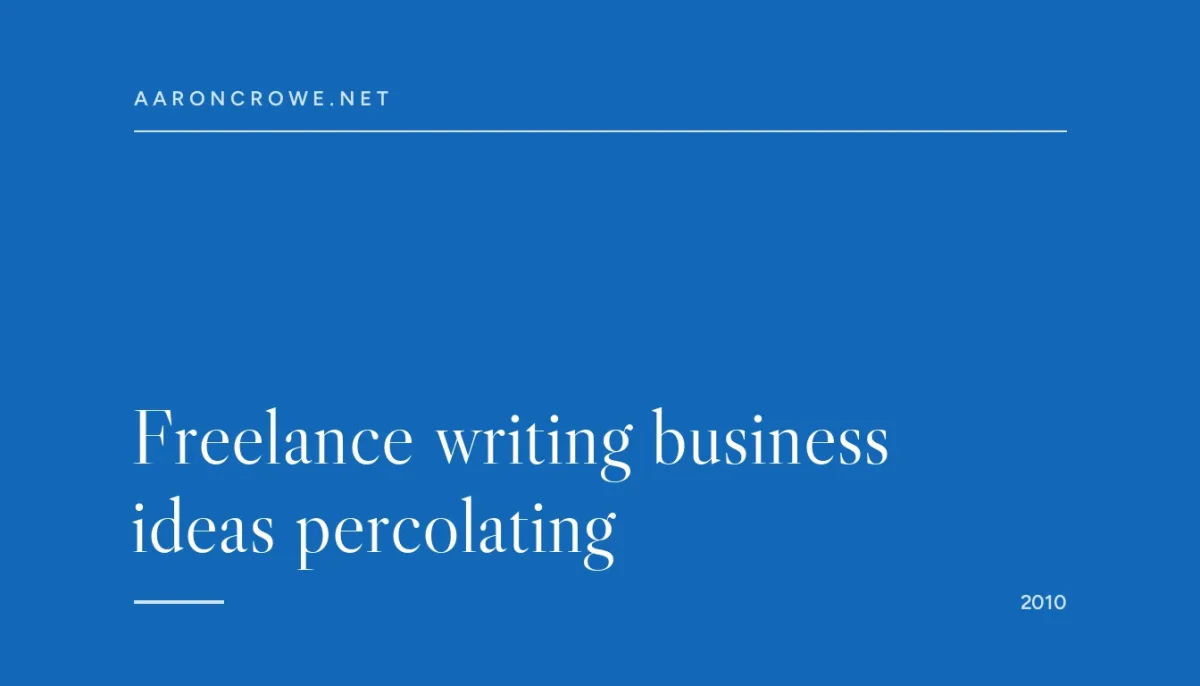 Freelance writing business ideas percolating