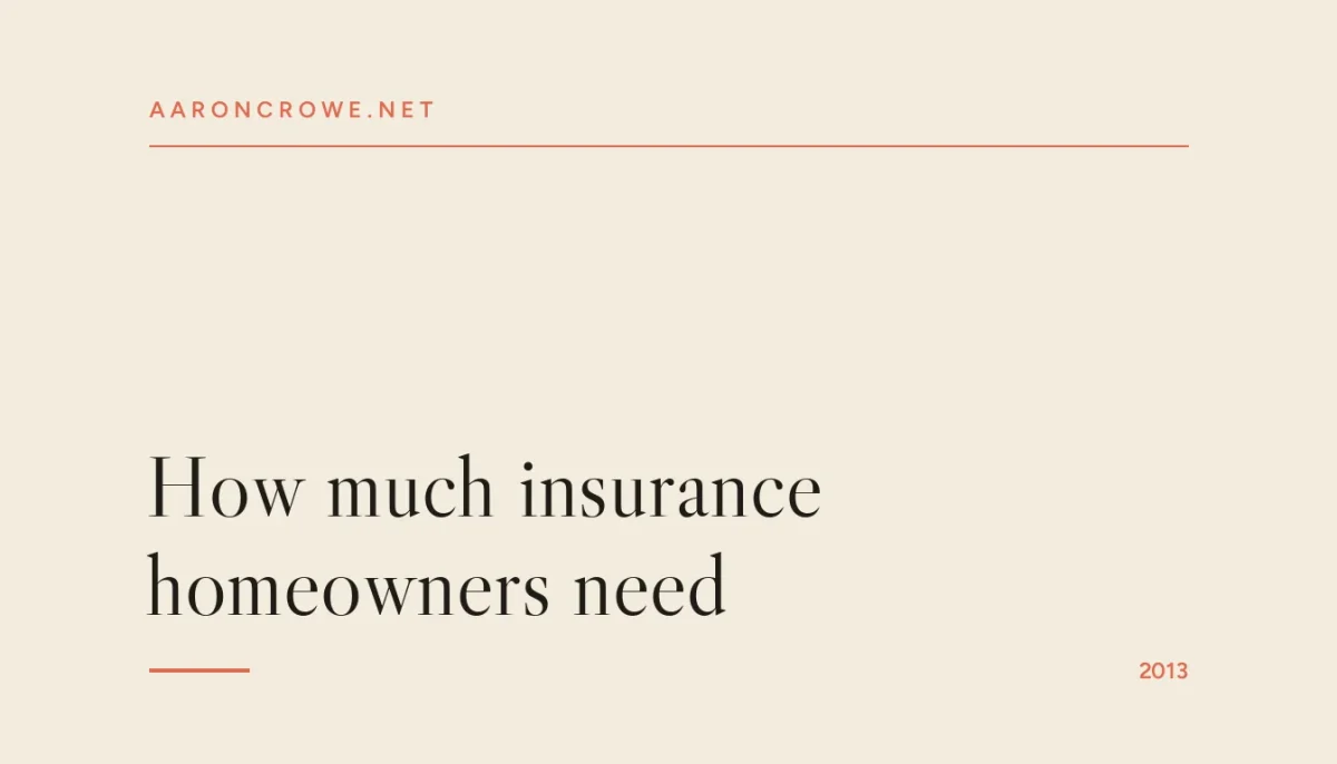 How much insurance homeowners need