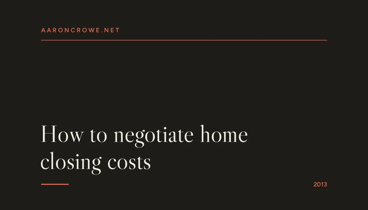 How to negotiate home closing costs