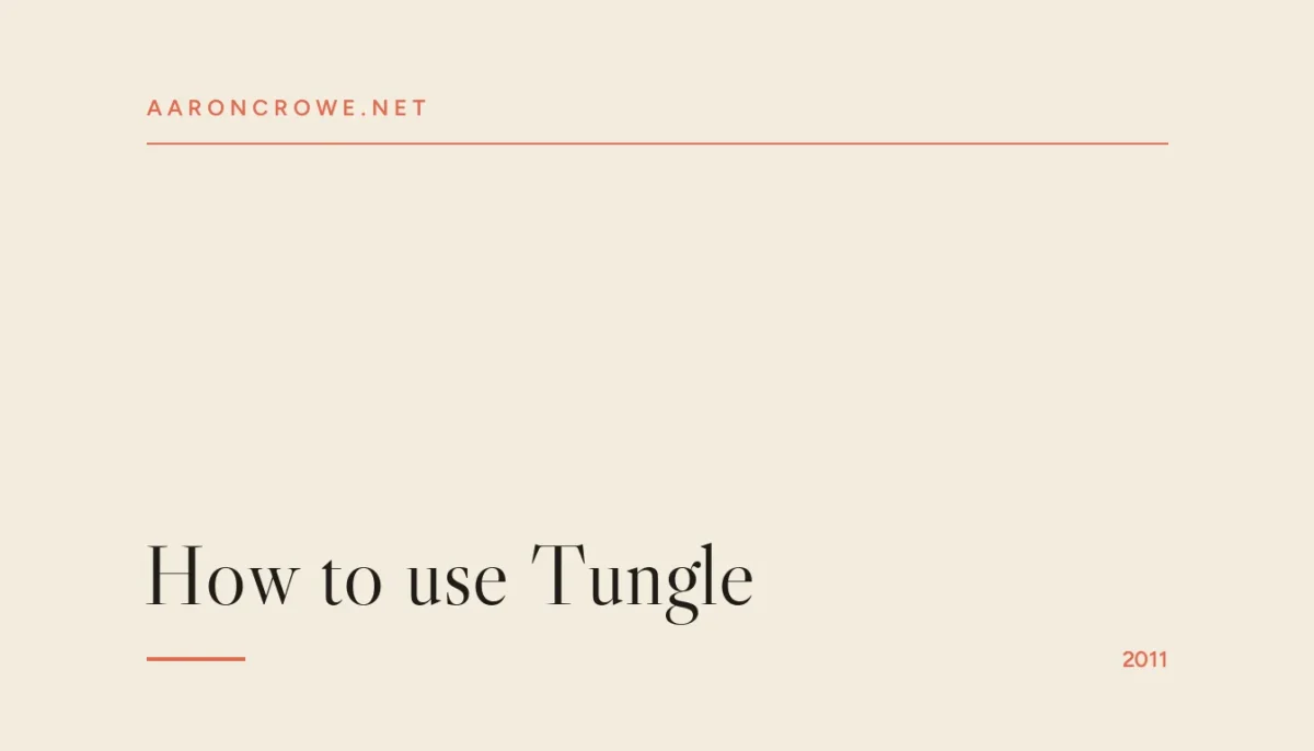 How to use Tungle