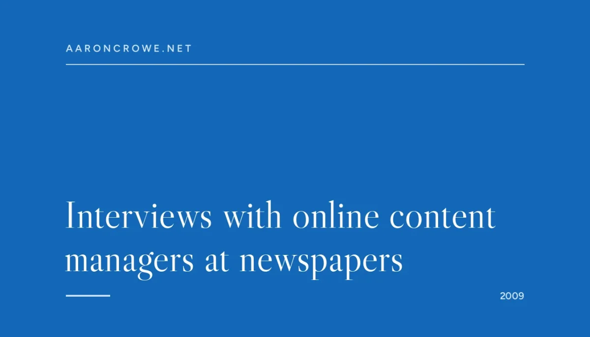 Interviews with online content managers at newspapers