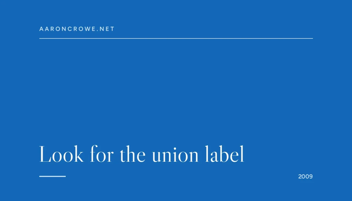 Look for the union label