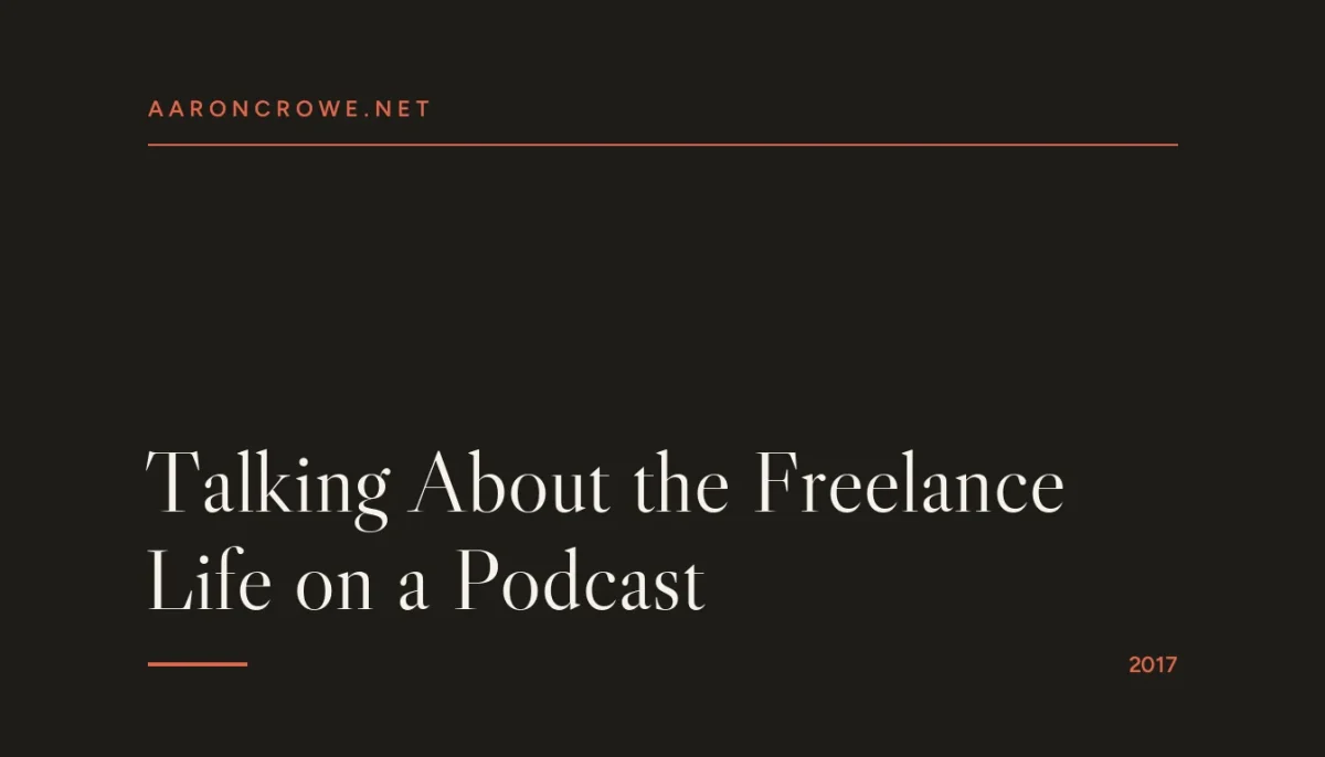 Talking About the Freelance Life on a Podcast
