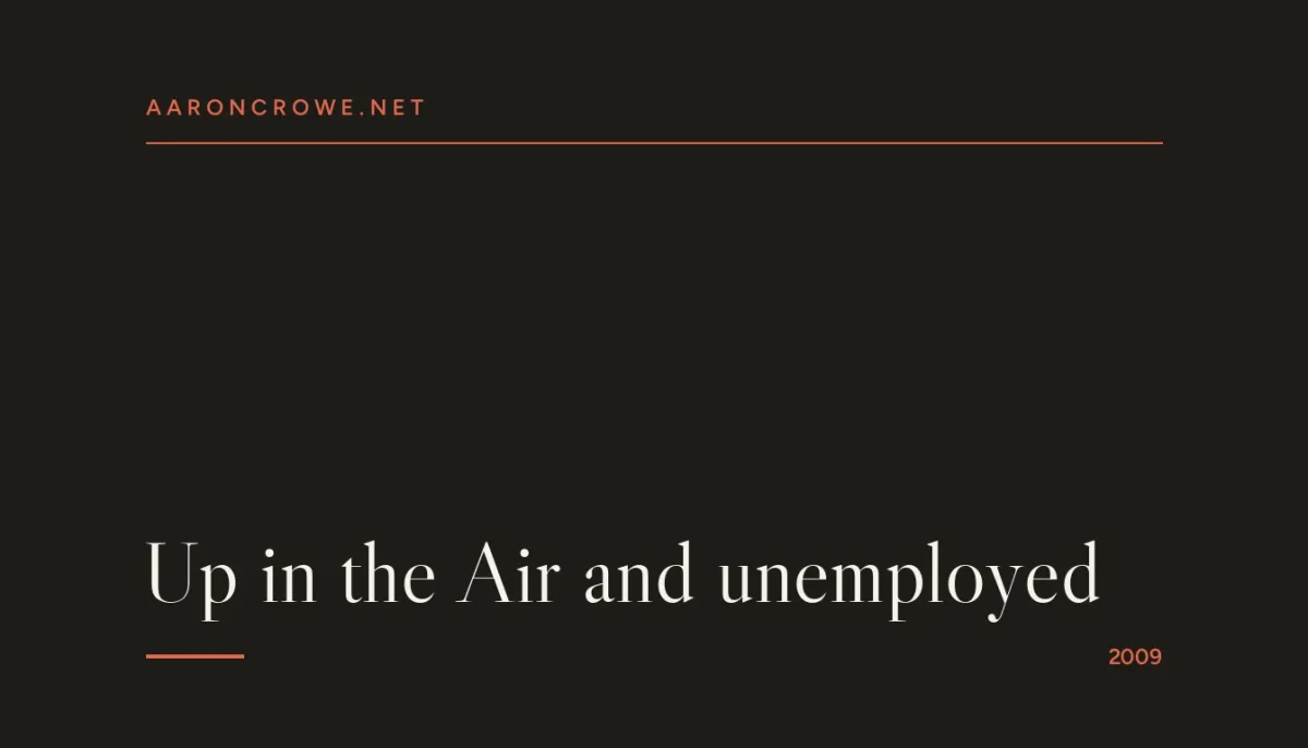 Up in the Air and unemployed