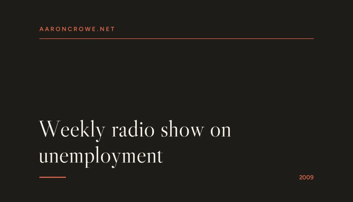 Weekly radio show on unemployment