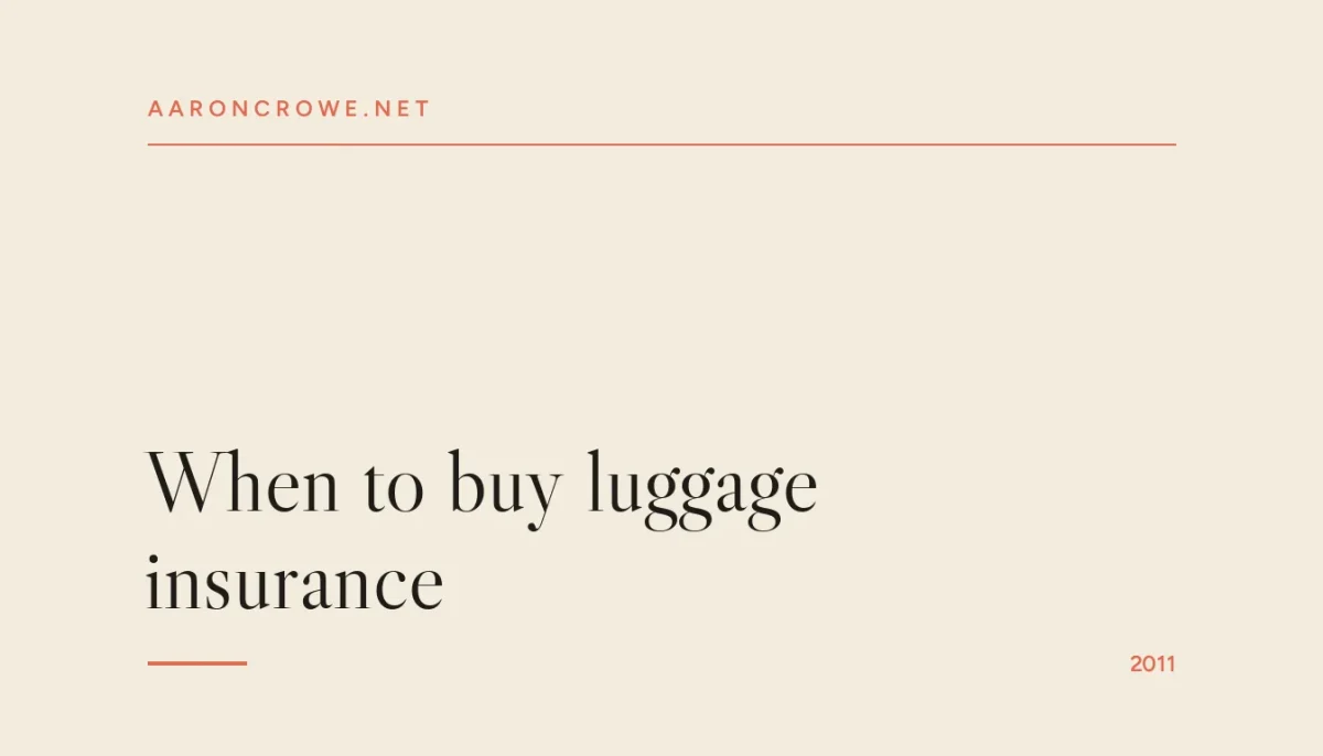 When to buy luggage insurance